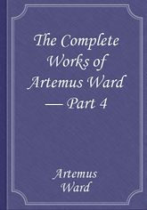 The Complete Works of Artemus Ward — Part 4 표지 이미지