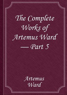 The Complete Works of Artemus Ward — Part 5