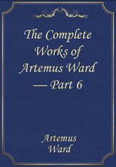 The Complete Works of Artemus Ward — Part 6 표지 이미지