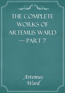 The Complete Works of Artemus Ward — Part 7