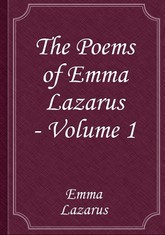 The Poems of Emma Lazarus - Volume 1 표지 이미지