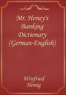 Mr. Honey's Banking Dictionary (German-English)