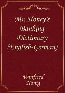 Mr. Honey's Banking Dictionary (English-German)