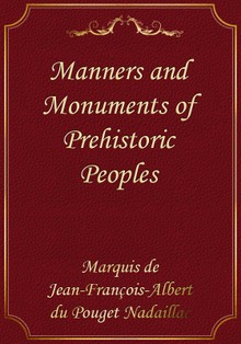 Manners and Monuments of Prehistoric Peoples