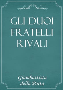 Gli duoi fratelli rivali