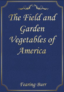 The Field and Garden Vegetables of America