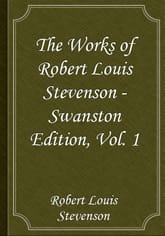 The Works of Robert Louis Stevenson - Swanston Edition, Vol. 1 표지 이미지