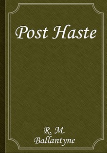 Post Haste