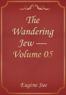 The Wandering Jew — Volume 05