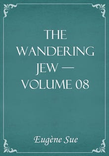 The Wandering Jew — Volume 08