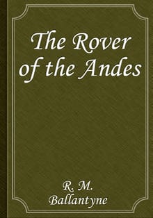 The Rover of the Andes