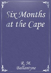 Six Months at the Cape 표지 이미지