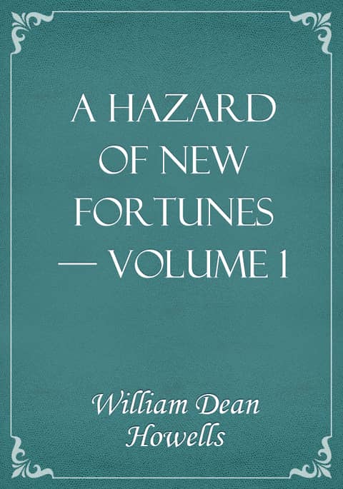 A Hazard of New Fortunes — Volume 1 표지 이미지