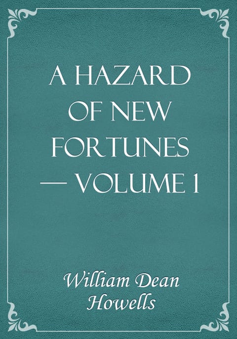 A Hazard of New Fortunes — Volume 1 표지 이미지