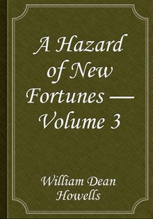 A Hazard of New Fortunes — Volume 3