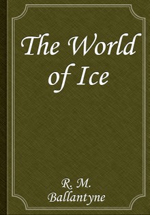 The World of Ice