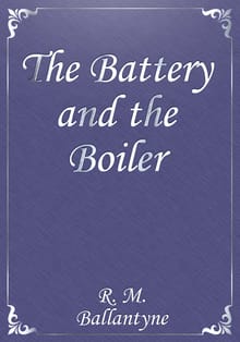 The Battery and the Boiler