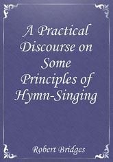 A Practical Discourse on Some Principles of Hymn-Singing 표지 이미지
