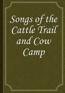 Songs of the Cattle Trail and Cow Camp