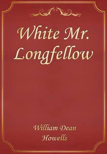 White Mr. Longfellow