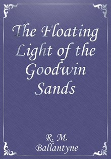 The Floating Light of the Goodwin Sands