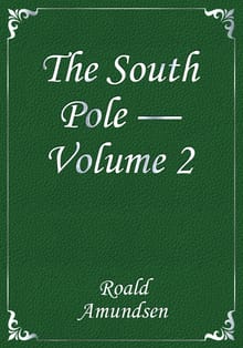The South Pole — Volume 2