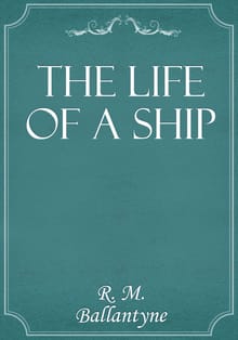 The Life of a Ship