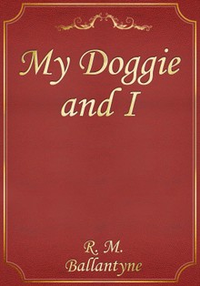 My Doggie and I