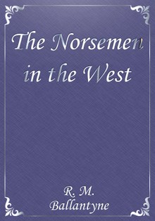 The Norsemen in the West