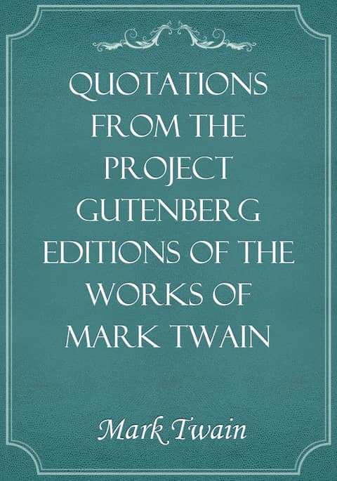 Quotations from the Project Gutenberg Editions of the Works of Mark Twain 표지 이미지