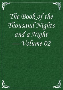 The Book of the Thousand Nights and a Night — Volume 02