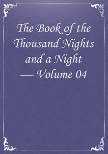 The Book of the Thousand Nights and a Night — Volume 04