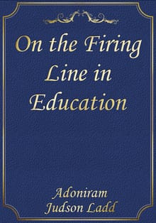 On the Firing Line in Education
