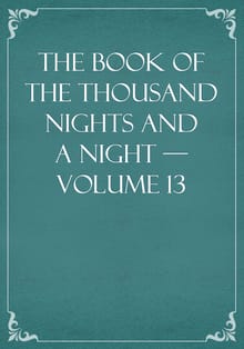 The Book of the Thousand Nights and a Night — Volume 13