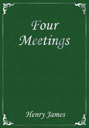 Four Meetings