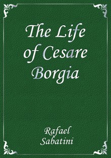 The Life of Cesare Borgia