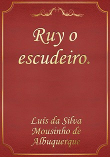 Ruy o escudeiro.