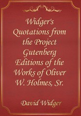 Widger's Quotations from the Project Gutenberg Editions of the Works of Oliver W. Holmes, Sr. 표지 이미지