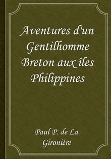 Aventures d'un Gentilhomme Breton aux îles Philippines