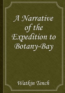 A Narrative of the Expedition to Botany-Bay