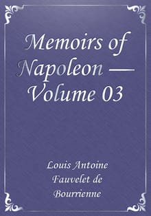Memoirs of Napoleon — Volume 03