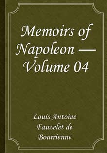 Memoirs of Napoleon — Volume 04