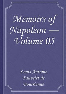 Memoirs of Napoleon — Volume 05
