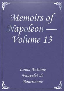 Memoirs of Napoleon — Volume 13