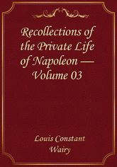 Recollections of the Private Life of Napoleon — Volume 03 표지 이미지