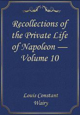 Recollections of the Private Life of Napoleon — Volume 10 표지 이미지