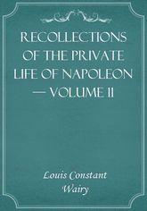 Recollections of the Private Life of Napoleon — Volume 11 표지 이미지