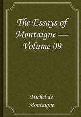 The Essays of Montaigne — Volume 09 표지 이미지