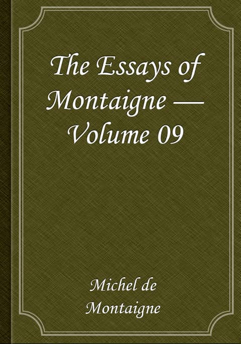 The Essays of Montaigne — Volume 09 표지 이미지