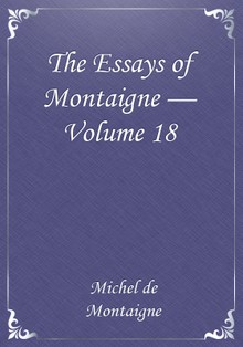 The Essays of Montaigne — Volume 18